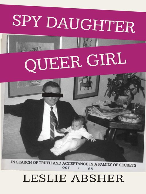 Title details for Spy Daughter, Queer Girl by Leslie Absher - Available